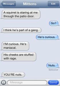 From "Texts from Mittens" at catster.com.