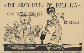 The practice of dirty politics has been around far too long. Image from Berkeley University's Bancroft Library suffrage exhibit.