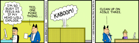 Again, it seems Scott Adams has been hanging around our offices.