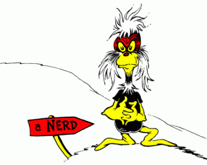 If the legend is to be believed, Dr. Seuss originated the word "nerd"in the book If I Ran the Zoo. I'm  sure you've heard he was a nerd and invented many a word.