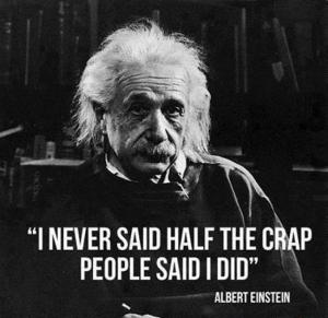 He probably didn't say exactly this, either, but it's fun to imagine Einstein saying "crap." Image found on Simplicate.