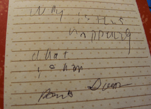 What I tried to write that day. I wrote better than that when I was 5. I think that last bit was supposed to be my signature.