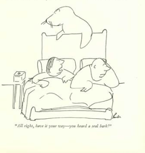 That would explain the rubber ball and the fishy smell too ... Cartoon by James Thurber.