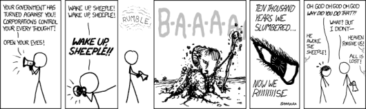 Be verrrrrry careful when using the word "sheeple." He's not fun to clean up after ... Image found on xkcd.com.