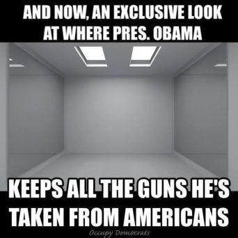 Again, he's not coming for your guns ... simmer down! Image found on Pinterest.