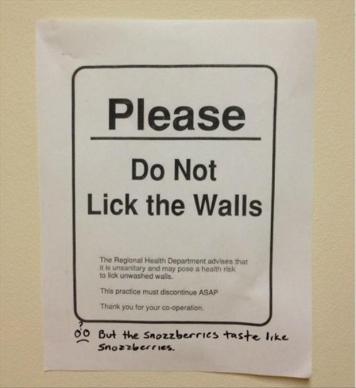 If I worked somewhere people felt the need to lick the walls, I think I'd find another job. Image found on dlvrit.