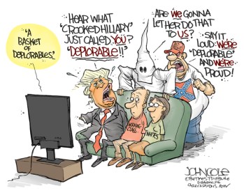 Yes, there are people proud to be deplorable. I'm saddened by this world. Editorial cartoon by John Cole, Scranton Times-Tribune.
