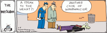 I hope they're not misteaken ... Rhymes With Orange by Hilary B. Price.