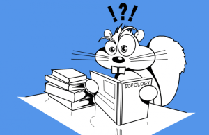 See now ... you've confused the squirrel with your political squabbling and redefining of perfectly fine words. Image found on The Public Life Magazine.