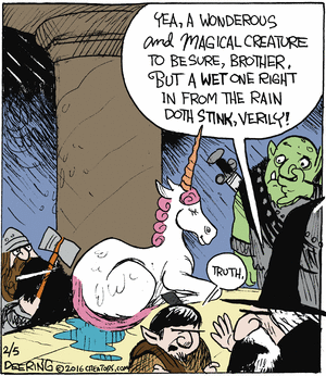 Plus, like all myths, unicorns are kinda smelly. Strange Brew by my buddy John Deering.